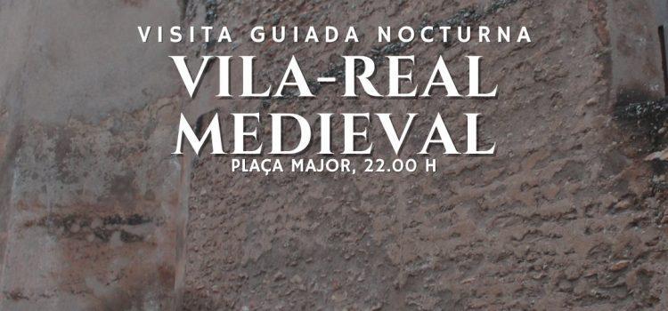 Este cap de setmana arriba la visita guiada nocturna ‘Vila-real Medieval’ 