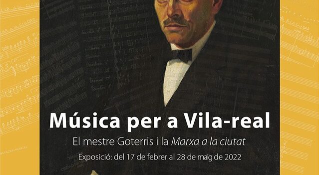 S’amplia l’exposició ‘Música per a Vila-real. El mestre Goterris i la Marxa a la ciutat’ 