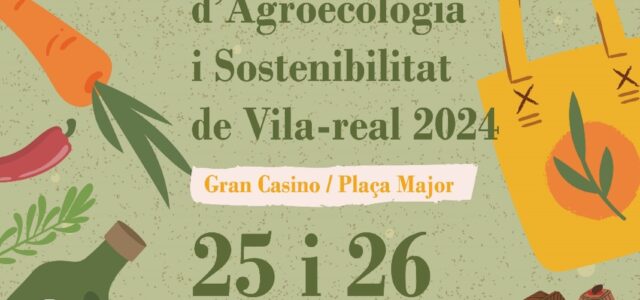 La II Fira d’Agroecologia i Sostenibilitat arriba a Vila-real