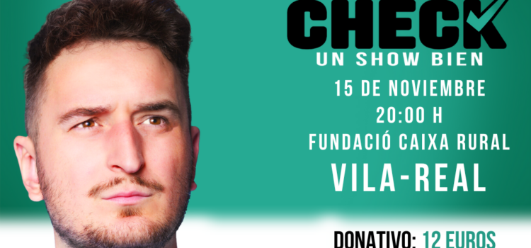 Humor i solidaritat: Álvaro Casares presenta ‘Check, un show bé’ a Vila-real