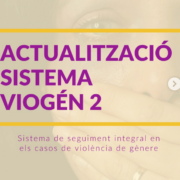 El sistema VioGén s’actualitza per a millorar la protecció a les víctimes de violència de gènere