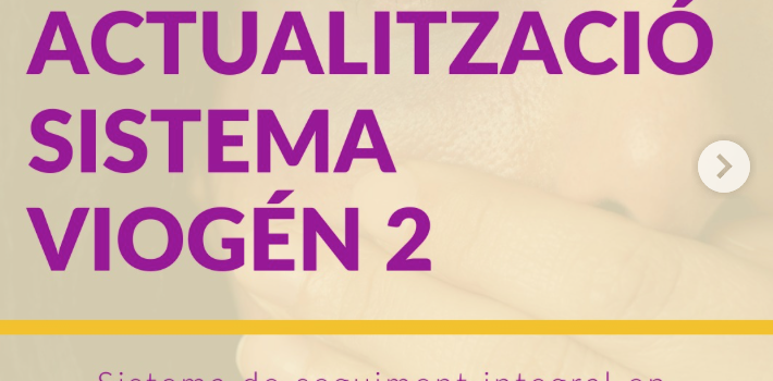 El sistema VioGén s’actualitza per a millorar la protecció a les víctimes de violència de gènere