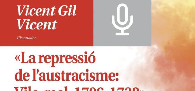 Vila-real recorda la història amb una conferència sobre la repressió austriacista