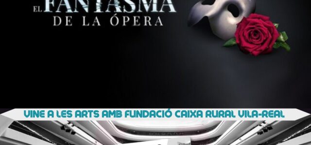 El Fantasma de l’Òpera: una cita ineludible per als amants del musical